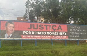 17:42 –
Família espalha outdoors e pede Justiça por Renato Nery, ex-presidente da OAB assassinado em Cuiabá
